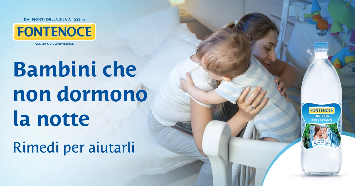 Bambini Che Non Dormono La Notte Rimedi Per Aiutarli Acqua Fontenoce